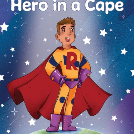 Rudy, the Hero in a Cape: Level 2: Book 10