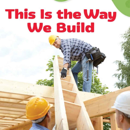 This Is the Way We Build