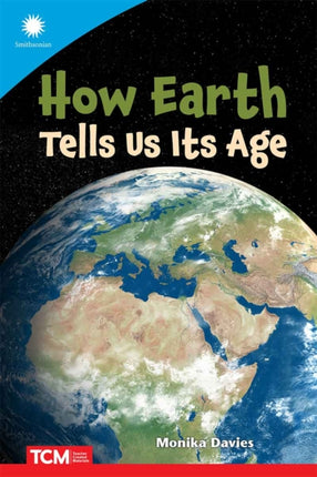 How Earth Tells Us Its Age