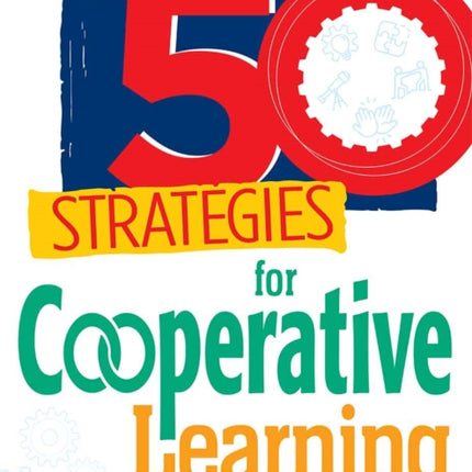 50 Strategies for Cooperative Learning