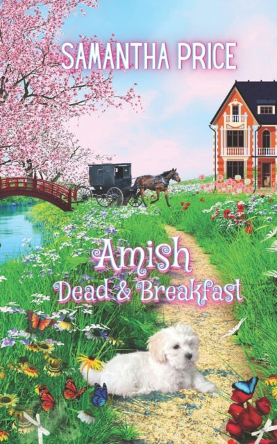 Amish Dead & Breakfast: Amish Cozy Mystery