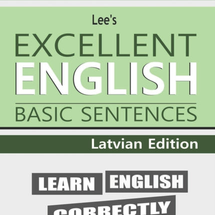 Lee's Excellent English Basic Sentences - Latvian