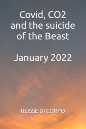 Covid, CO2 and the suicide of the Beast - January
