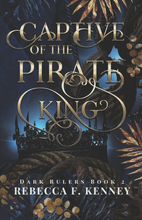 Captive of the Pirate King: A Pirate Romance (Standalone)