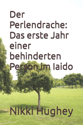Der Perlendrache: Das erste Jahr einer