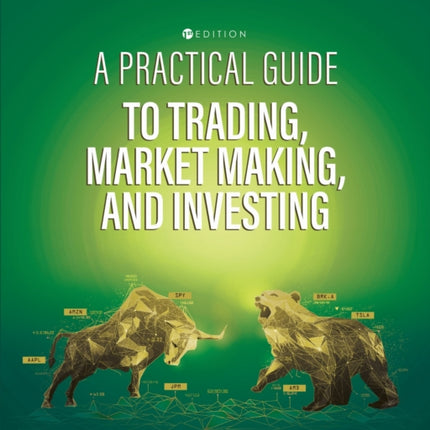 A Practical Guide to Trading, Market Making, and Investing
