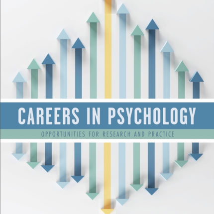 Careers in Psychology: Opportunities for Research and Practice