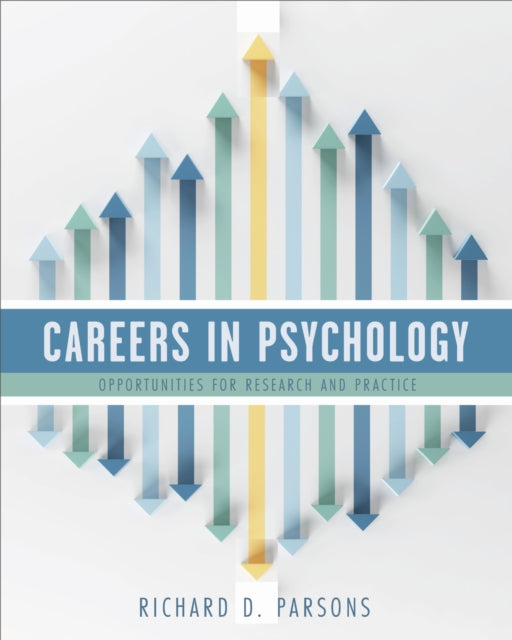 Careers in Psychology: Opportunities for Research and Practice
