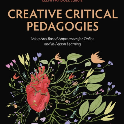 Creative Critical Pedagogies  Using ArtsBased Approaches for Online and InPerson Learning
