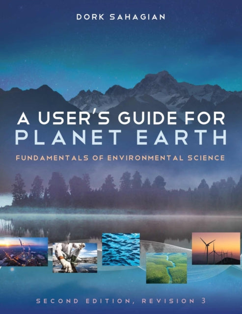 A User's Guide for Planet Earth: Fundamentals of Environmental Science