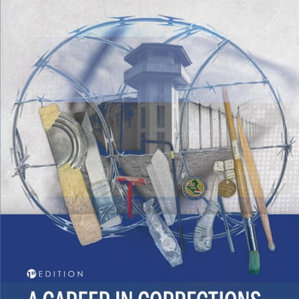 A Career in Corrections  Experiences and Perspectives