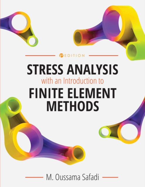 Stress Analysis with an Introduction to Finite Element Methods