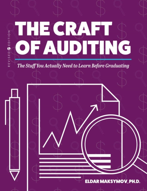 The Craft of Auditing: The Stuff You Actually Need to Learn Before Graduating