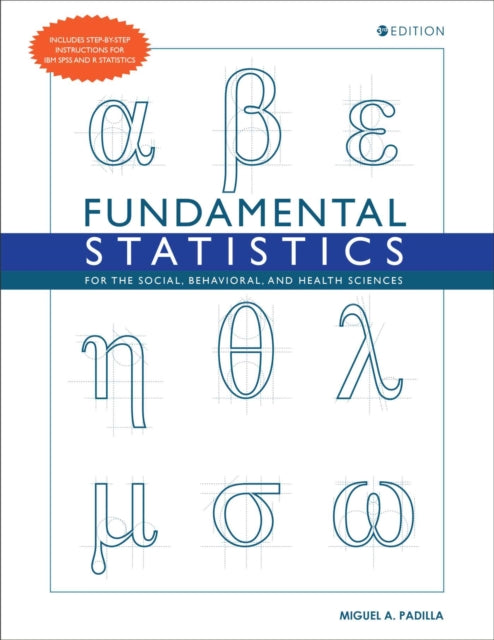 Fundamental Statistics for the Social Behavioral and Health Sciences