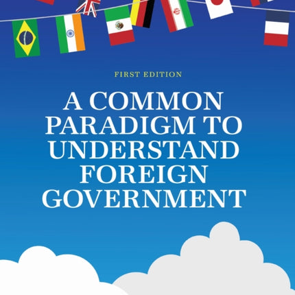 A Common Paradigm to Understand Foreign Government