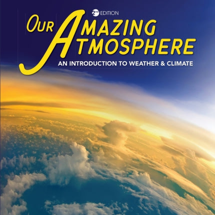 Our Amazing Atmosphere  An Introduction to Weather  Climate