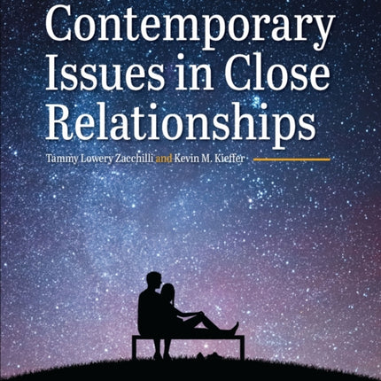 Contemporary Issues in Close Relationships