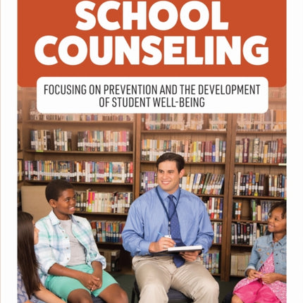 School Counseling  Focusing on Prevention and the