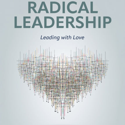 Radical Leadership