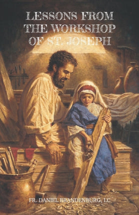 Lessons from the Workshop of St. Joseph