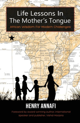 Life Lessons In The Mother's Tongue: African