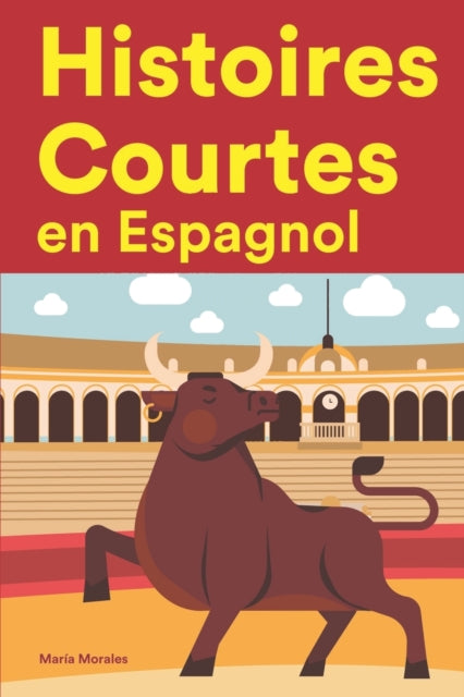 Histoires Courtes en Espagnol: Apprendre