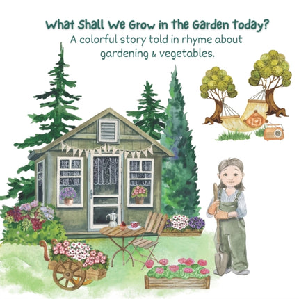 What Shall We Grow in The Garden Today?: