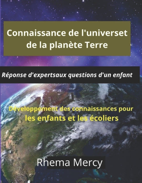 Connaissance de l'univers et de la planète Terre: Réponse d'experts aux questions d'un enfant