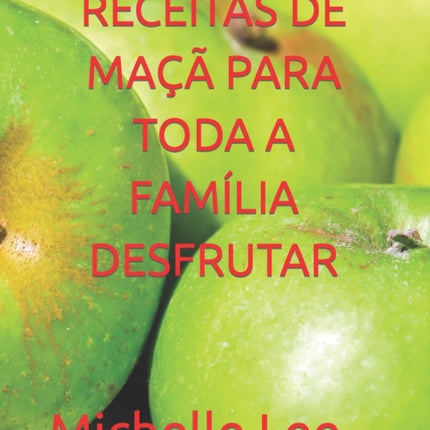 Receitas de Maçã Para Toda a Família Desfrutar