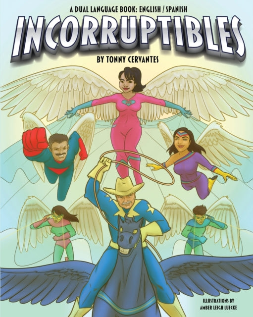 The Incorruptibles: An English/Spanish dual