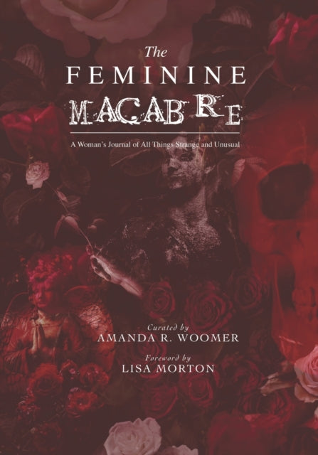 The Feminine Macabre Volume IV: A Woman's Journal