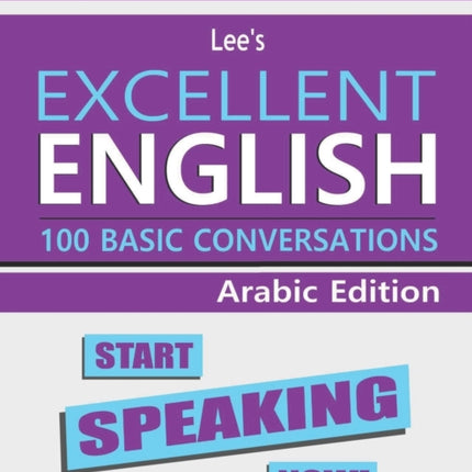 Lee's Excellent English: Start Speaking Now! - Arabic Edition