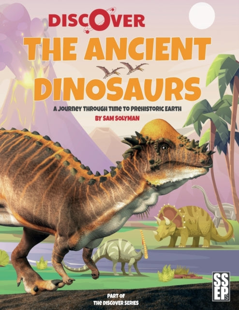 Discover the Ancient Dinosaurs: A Journey Through Time to Prehistoric Earth