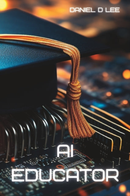 AI Educator: Upgrading the Education System with Artificial Intelligence