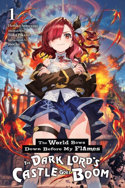 The World Bows Down Before My Flames Vol. 1 novel