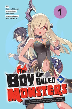 The Boy Who Ruled the Monsters Vol. 1