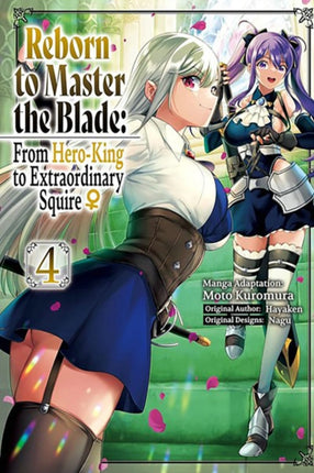 Reborn to Master the Blade From HeroKing to Extraordinary Squire  Vol. 4 manga