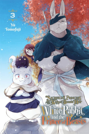 Sacrificial Princess and the King of Beasts Heir White Rabbit and the Prince of Beasts Vol. 3