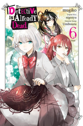 The Detective Is Already Dead Vol. 6 Manga