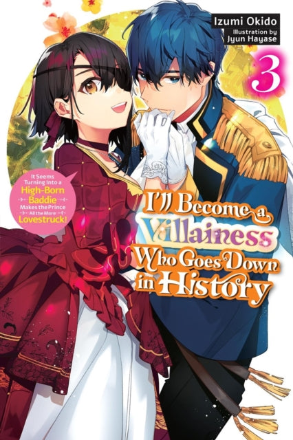 Ill Become a Villainess Who Goes Down in History Vol. 3 novel