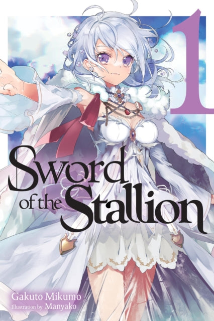 Sword of the Stallion Vol. 1 Light Novel