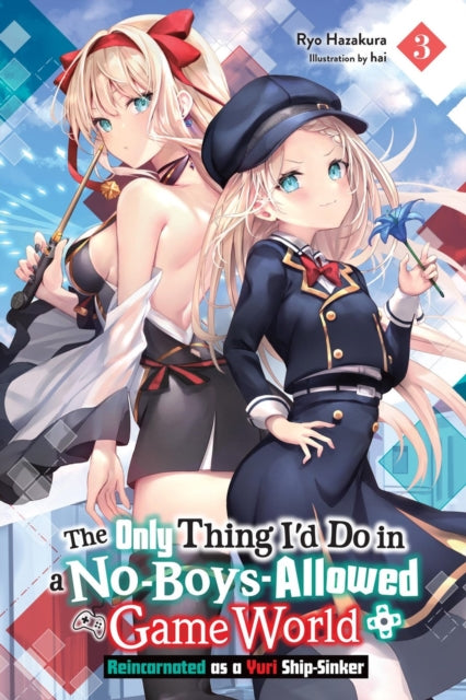The Only Thing Id Do in a NoBoysAllowed Game World Vol. 3 novel
