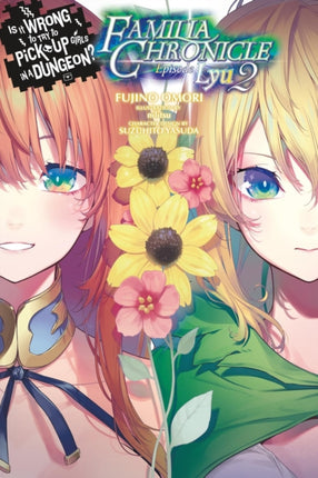 Is It Wrong to Try to Pick Up Girls in a Dungeon