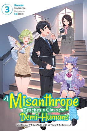 A Misanthrope Teaches a Class for DemiHumans Vol. 3
