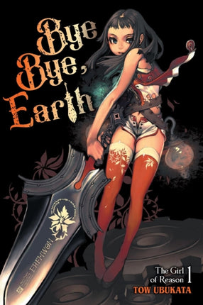 ByeBye Earth Vol. 1 Novel
