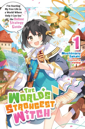 The Worlds Strongest Witch Vol. 1 Light Novel