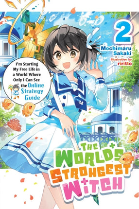 The Worlds Strongest Witch Vol. 2 Light Novel