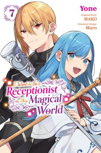 I Want to Be a Receptionist in This Magical World Vol. 7 manga