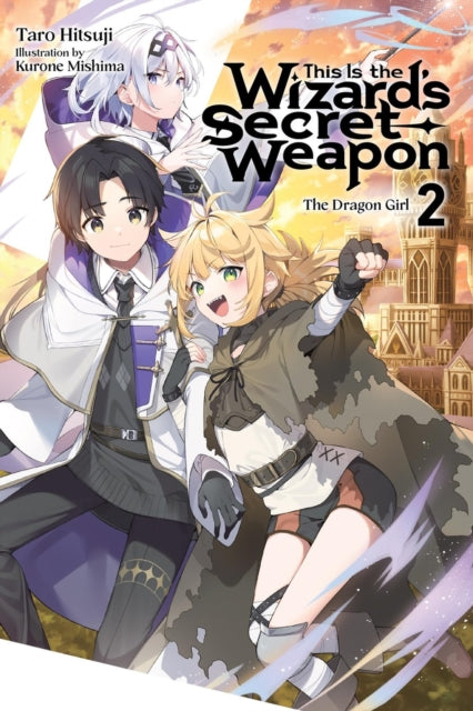 This Is the Wizards Secret Weapon Vol. 2 light novel
