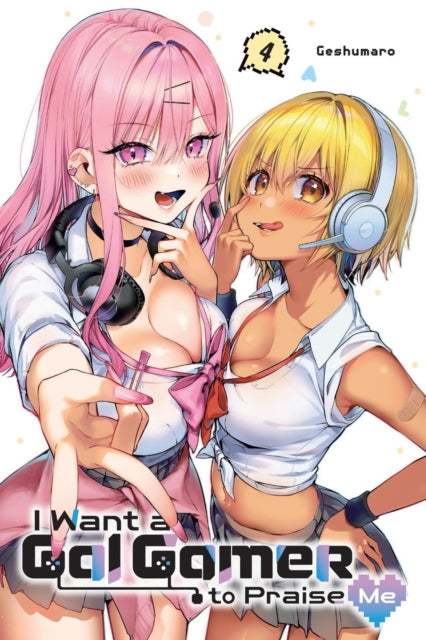 I Want a Gal Gamer to Praise Me Vol. 4
